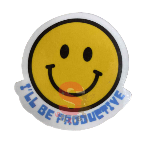Ill be productive- SMILEY Vinyl/Waterproof